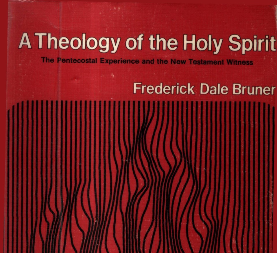 A Theology of the Holy Spirit: The Pentecostal experience and the New Testament witness