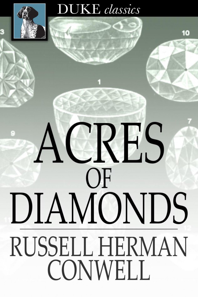 ACRES OF DIAMONDS OUR EVERYDAY OPPORTUNITIES