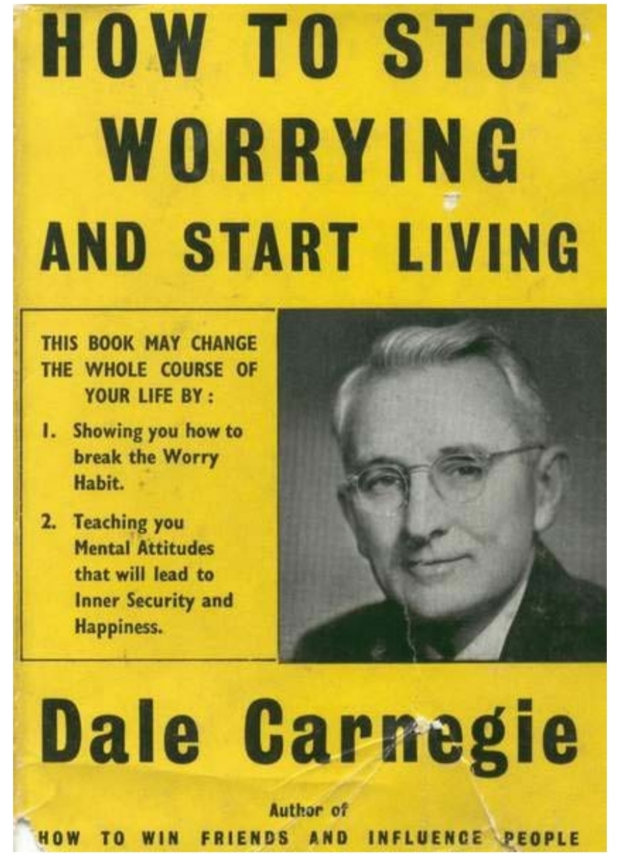 HOW TO STOP WORRYING AND START LIVING
