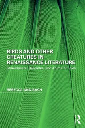 Birds and other creatures in renaissance literature