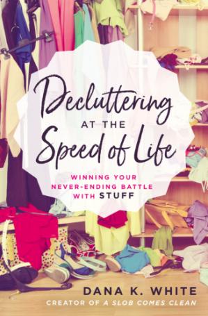 Decluttering at the speed of life