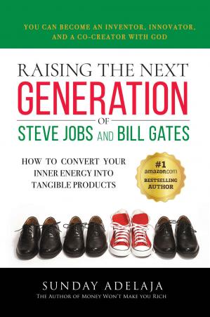 Rasing the next generation of Steve Jobs and Bill Gates