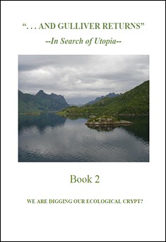 And Gulliver Returns ( in search of Utopia )