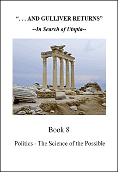 And Gulliver Returns ( a search of Utopia )
