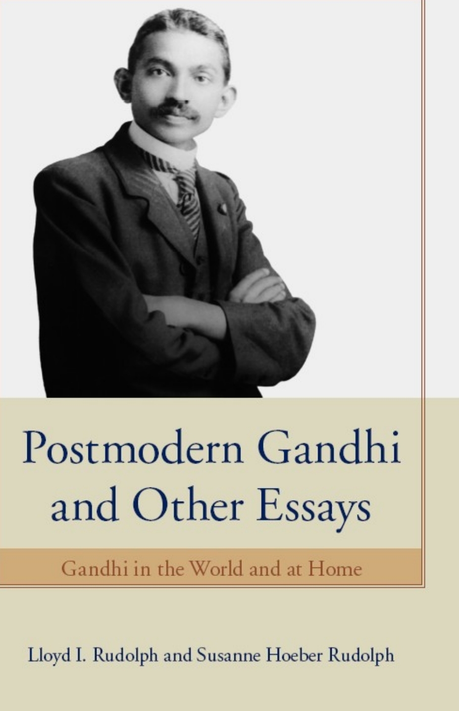 Postmodern Gandhi and Other Essays