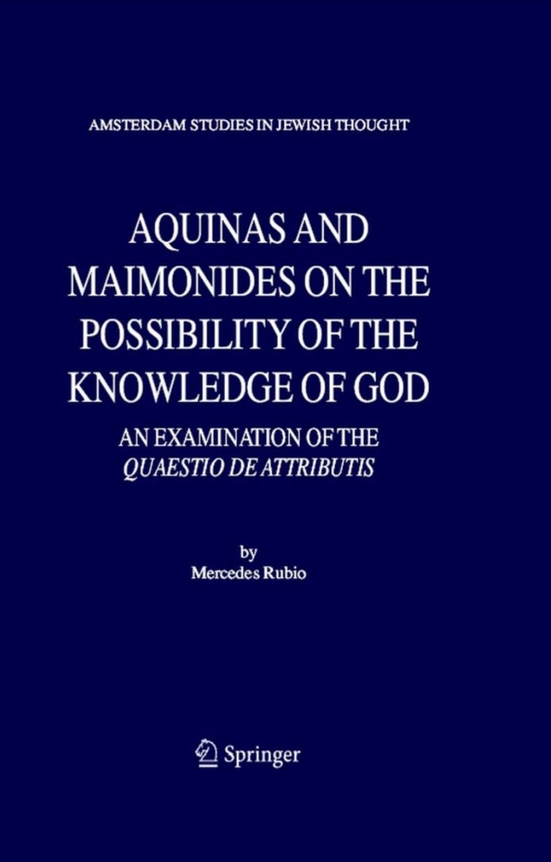 AQUINAS AND MAIMONIDES ON THE POSSIBILITY OF THE KNOWLEDGE OF GOD