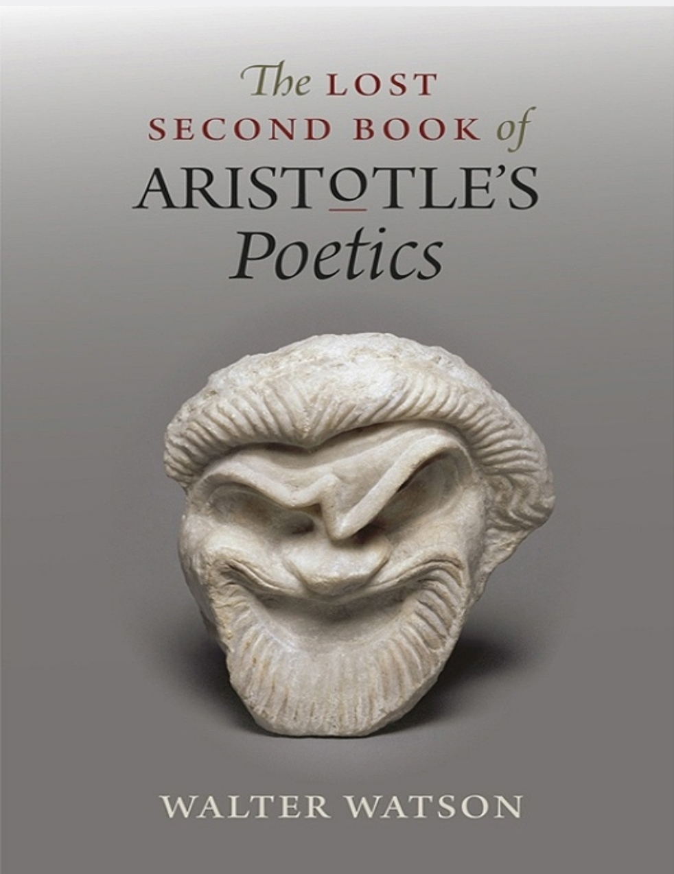 The LOST SECOND BOOK of ARISTOTLE’S POETICS