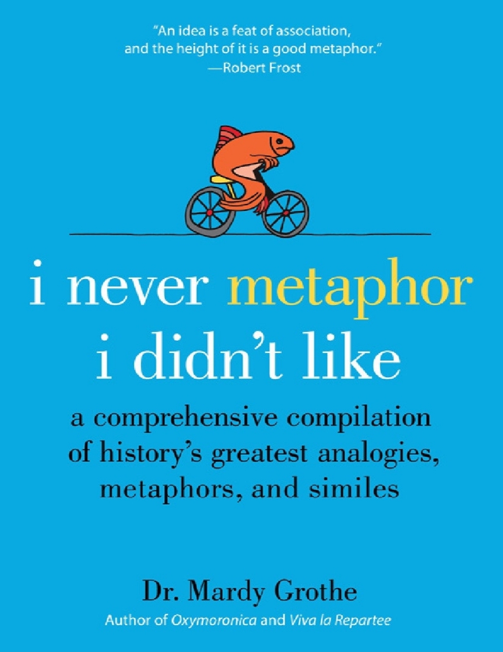 I Never Metaphor I Didn’t Like